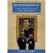 What Would Machiavelli Do?