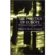 The Politics of Europe; Monetary Union and Class