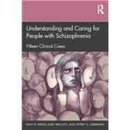 Understanding and Caring for People with Schizophrenia