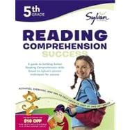 5th Grade Reading Comprehension Success Workbook Reading and Preparation, Context and Indifference, Main Ideas and Details,  Point of View, Making Arguments, Timelines, Plot Maps, and More