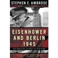 Eisenhower and Berlin, 1945