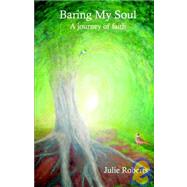 Baring My Soul - A Journey Of Faith