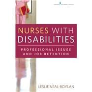 Nurses with Disabilities: Professional Issues and Job Retention