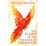 The Flight of the Phoenix to Liberation