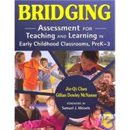 Bridging : Assessment for Teaching and Learning in Early Childhood Classrooms, PreK-3