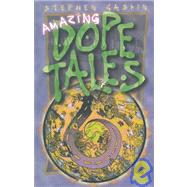 Amazing Dope Tales