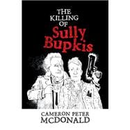 The Killing of Sully Bupkis