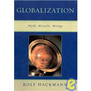 Globalization Myth, Miracle, Mirage