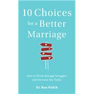 10 Choices for a Better Marriage