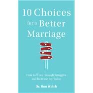 10 Choices for a Better Marriage