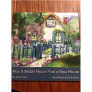 Max and Mable Mouse Find a New House