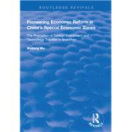 Pioneering Economic Reform in China's Special Economic Zones: The Promotion of Foreign Investment and Technology Transfer in Shenzhen