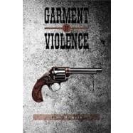 Garment of Violence