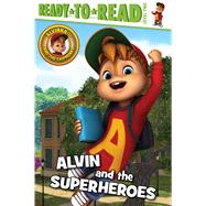Alvin and the Superheroes Ready-to-Read Level 2