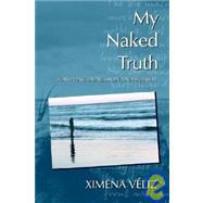 My Naked Truth : Surviving Depression and Bulimia
