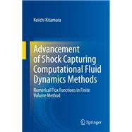 Advancement of Shock Capturing Computational Fluid Dynamics Methods