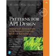 Patterns for API Design  Simplifying Integration with Loosely Coupled Message Exchanges