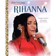 Rihanna: A Little Golden Book Biography book cover, ISBN 9780593900109
