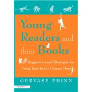 Young Readers and Their Books: Suggestions and Strategies for Using Texts in the Literacy Hour