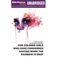 For Colored Girls Who Have Considered Suicide / When the Rainbow Is Enuf