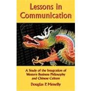 Lessons in Communication: A Study of the Integration of Western Business Philosophy and Chinese Culture