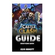 Castle Clash Guide