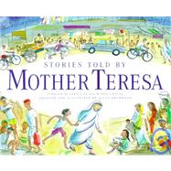 Stories Told by Mother Teresa