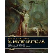 Sci-Fi & Fantasy Oil Painting Masterclass Layers, Blending & Glazing