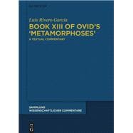 Book XIII of Ovid’s Metamorphoses