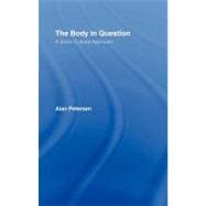 The Body in Question: A Socio-cultural Approach