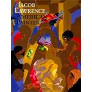 Jacob Lawrence: American Painter