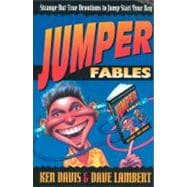 Jumper Fables : Strange-but-True Devotions to Jump-Start Your Faith