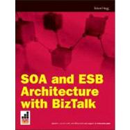 SOA and ESB Architecture with BizTalk