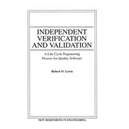 Independent Verification and Validation A Life Cycle Engineering Process for Quality Software
