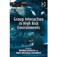 Group Interaction In High Risk Environments
