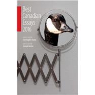 The Best Canadian Essays 2016