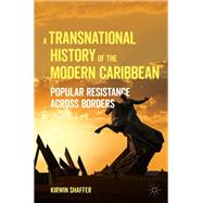 A Transnational History of the Modern Caribbean