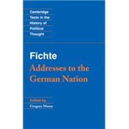 Fichte: Addresses to the German Nation