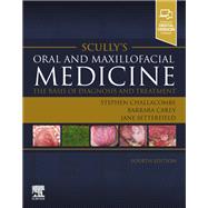 Scully’s Oral and Maxillofacial Medicine: The Basis of Diagnosis and Treatment - E-Book