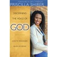 Discerning the Voice of God How to Recognize When God is Speaking