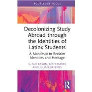 Decolonizing Study Abroad through the Identities of Latinx Students