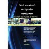 Service asset and configuration management Complete Self-Assessment Guide