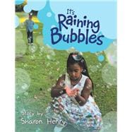 It’s Raining Bubbles