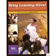 Bring Learning Alive! (The TCI Approach for Middle and High School Social Studies)