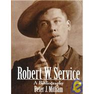 Robert W. Service : A Bibliography
