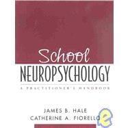 School Neuropsychology A Practitioner's Handbook