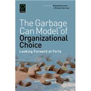 The Garbage Can Model of Organizational Choice