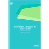 International Norms and the Resort to War