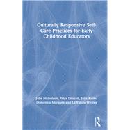 Culturally Responsive Self-care Practices for Early Childhood Educators