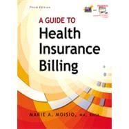 A Guide to Health Insurance Billing, 3rd Edition